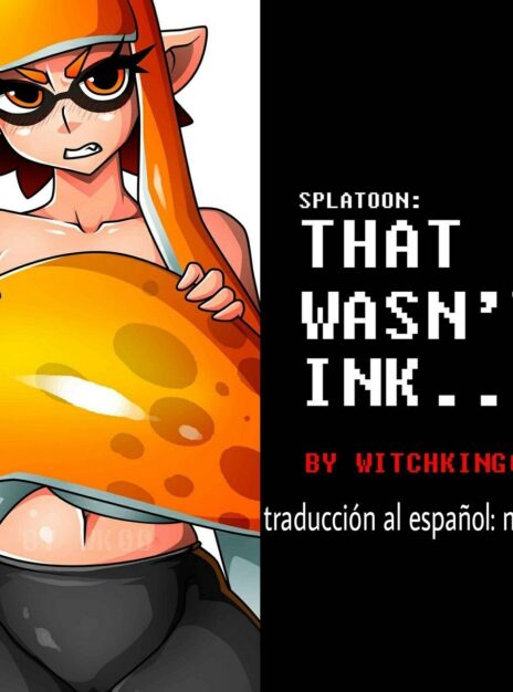 That Wasn’t Ink! – Splatoon