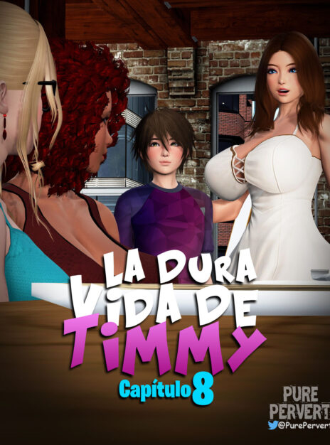 La Dura Vida De Timmy 8 – Pure Pervert