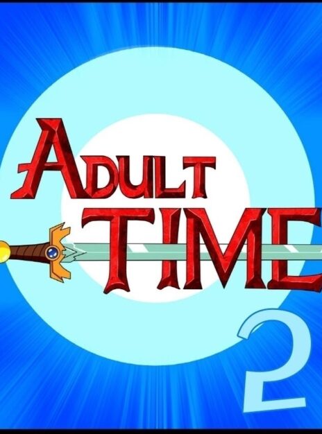 Adult Time 2 – Adventure Time