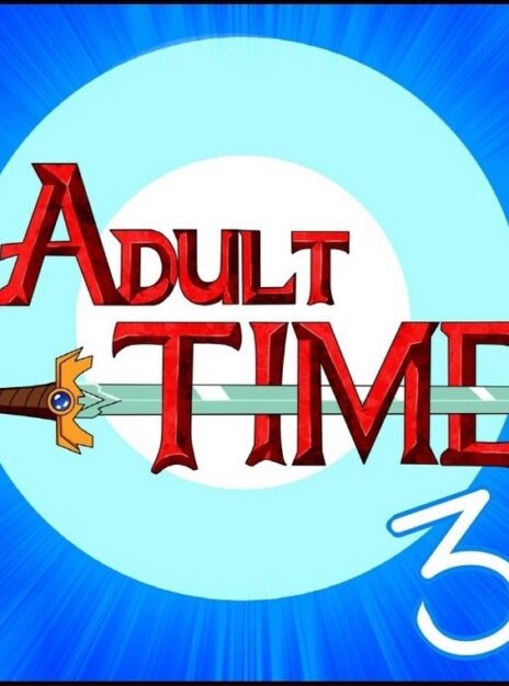 Adult Time 3 – Adventure Time